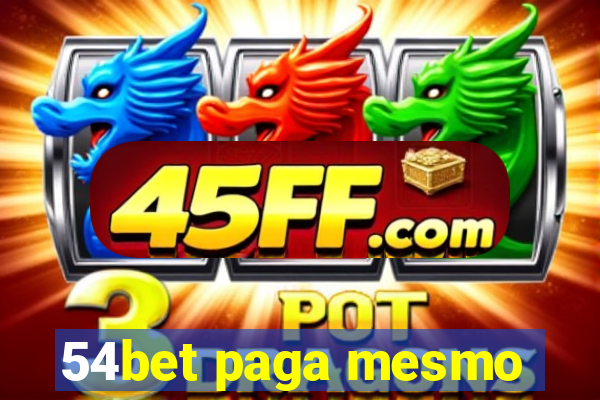 54bet paga mesmo